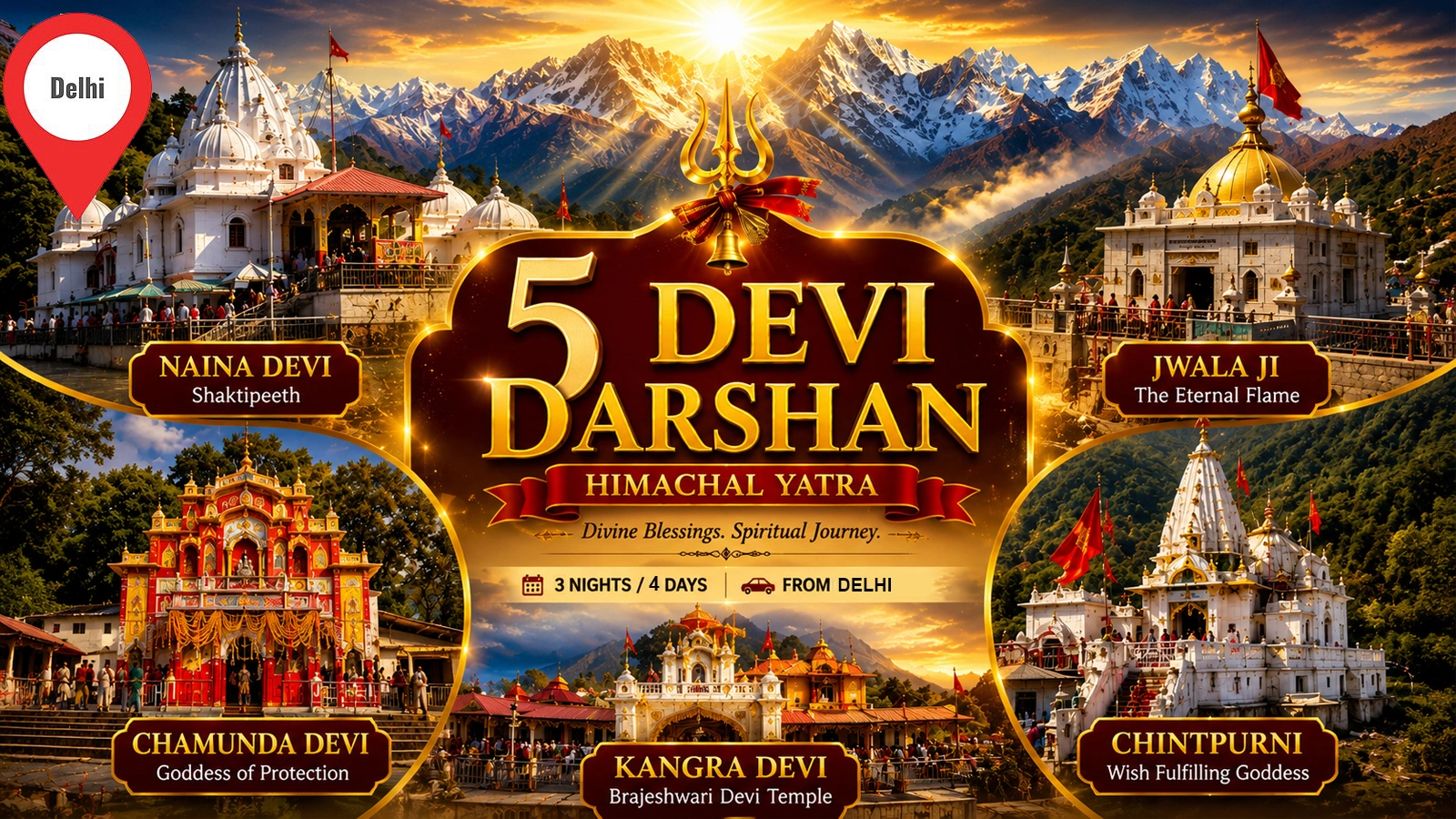 Himachal 5 Devi Darshan Tour Package from Delhi – 3 Nights / 4 Days